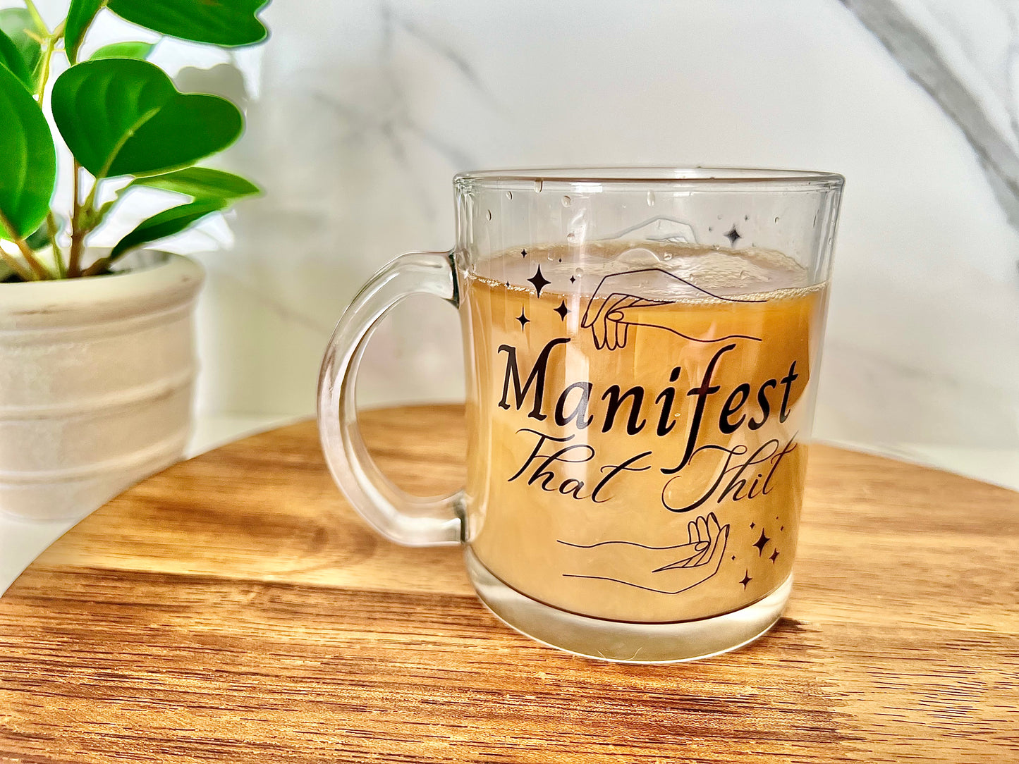 Manifest That Shit Glass Mug